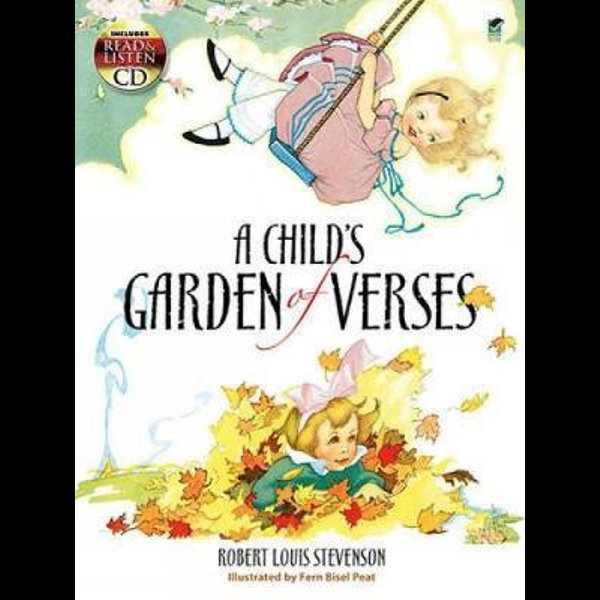 A Child's Garden of Verses  Robert Louis Stevenson, Fern Bisel Peat