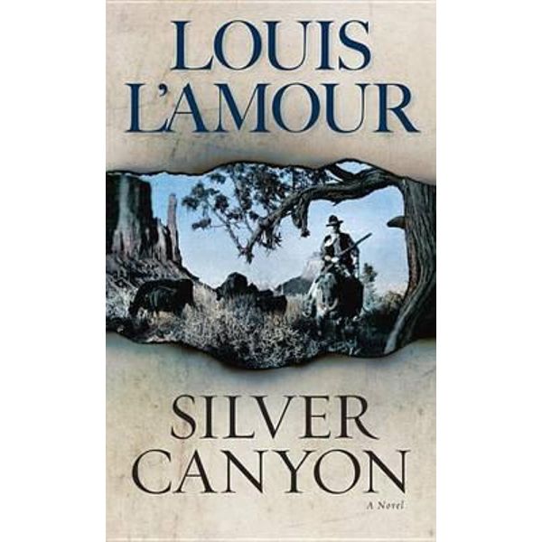 Silver Canyon: A Novel