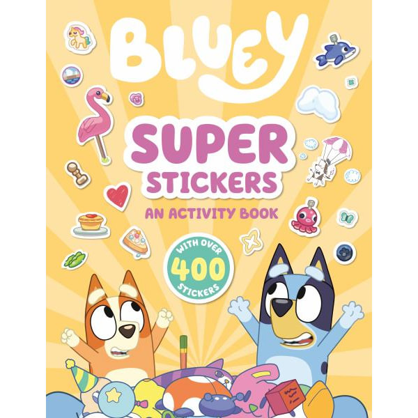 Bluey: Super Stickers by Penguin Young Readers Licenses: 9780593750858