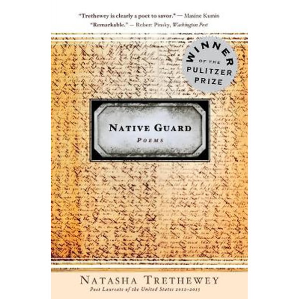 Native Guard By Natasha Trethewey Booktopia