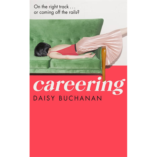 Careering by Daisy Buchanan | 'I loved loved loved it' Marian