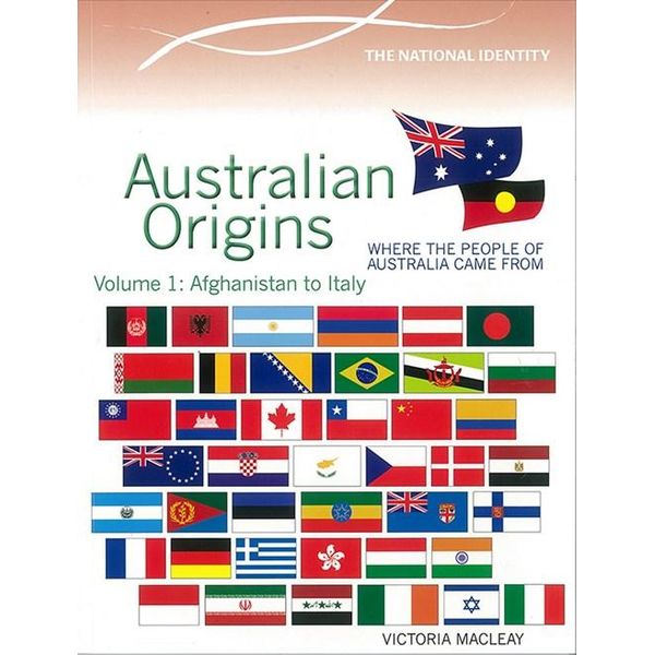Vugge planer liv Afghantistan to Italy : Australian Origins, Vol. 1, The National Identity  by Victoria Macleay | 9780864271266 | Booktopia