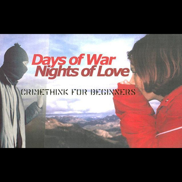 Days Of War Nights Of Love Crimethink For Beginners By Crimeth Inc Workers Collective Booktopia