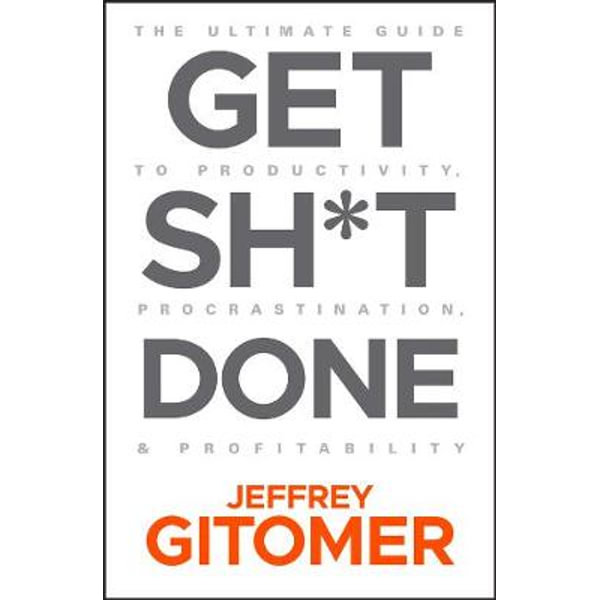 Get Sh*t Done by Jeffrey Gitomer - Audiobook 