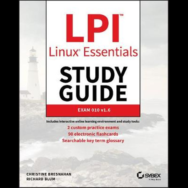 LPI Linux Essentials Study Guide, Exam 010 v1.6 by Christine Bresnahan |  9781119657699 | Sns-Brigh10