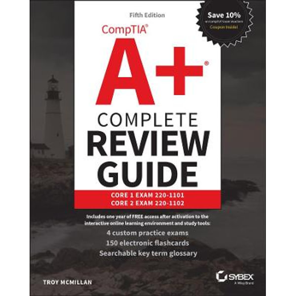 CompTIA A+ Complete Review Guide, Core 1 Exam 220-1101 and Core 2 Exam  220-1102 by Troy McMillan | 9781119861072 | Sns-Brigh10