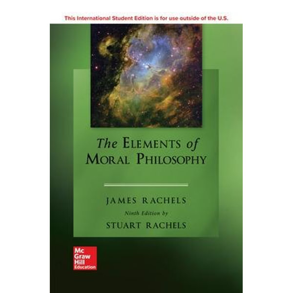 Ise The Elements Of Moral Philosophy James B Rachels 9781260091670 Booktopia