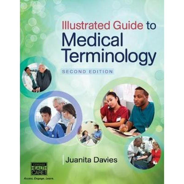 Illustrated Guide To Medical Terminology Mindtap Course List By Juanita J Davies 9781285174426 Booktopia