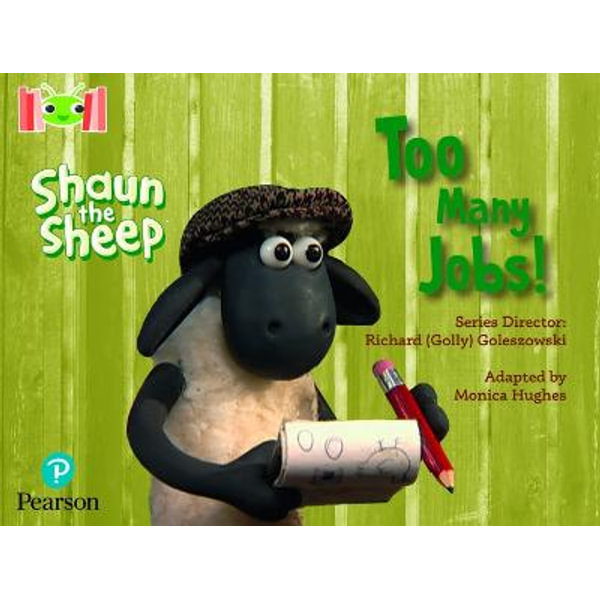 Bug Club Reading Corner, Age 4-7: Shaun the Sheep: Too Many Jobs! by Monica  Hughes | 9781292447216 | Booktopia