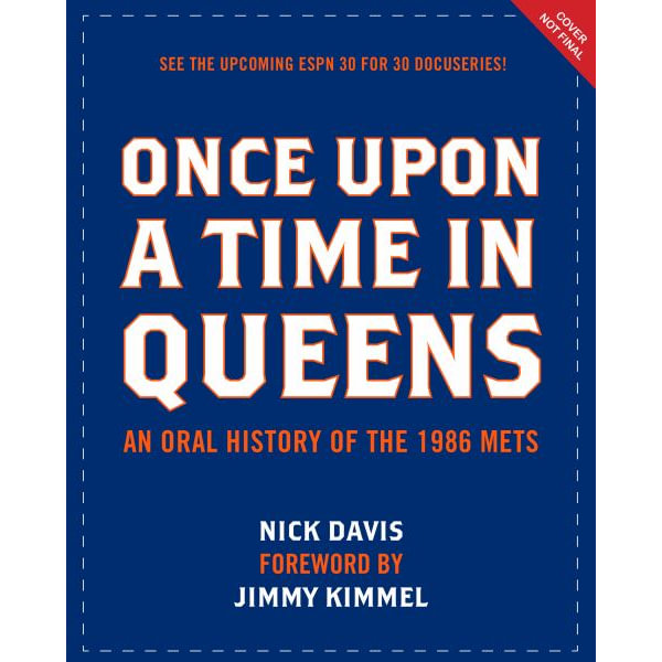  Once Upon a Time in Queens: An Oral History of the 1986 Mets:  9781368077651: Davis, Nick: Books