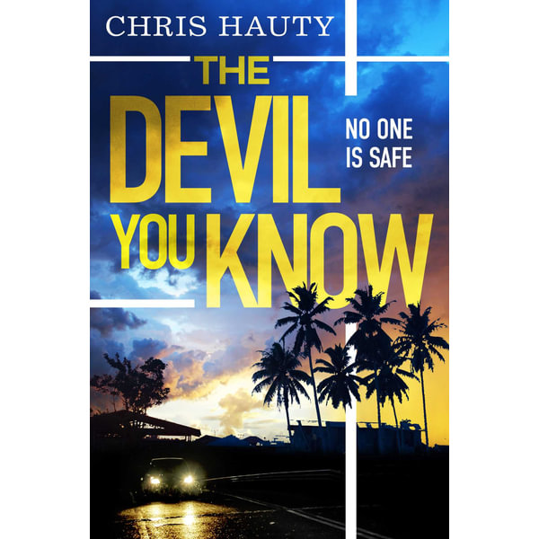 The Devil You Know - (A Hayley Chill Thriller) by Chris Hauty (Hardcover)