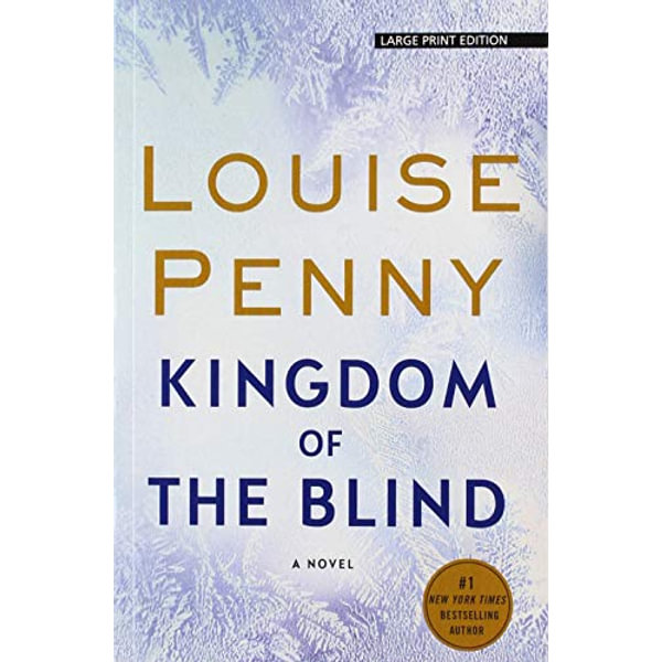 Kingdom of the Blind by Louise Penny