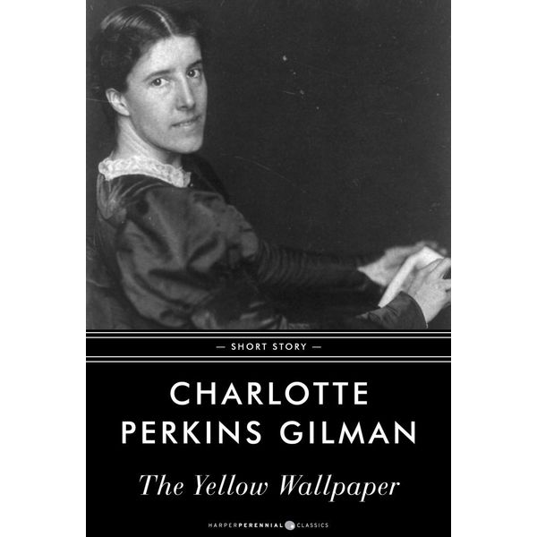 The Yellow Wallpaper eBook by Charlotte Perkins Gilman