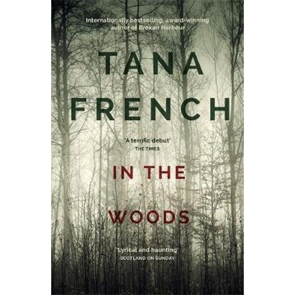 In The Woods Dublin Murder Squad By Tana French Booktopia