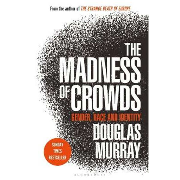 The Madness of Crowds: A Novel [Book]