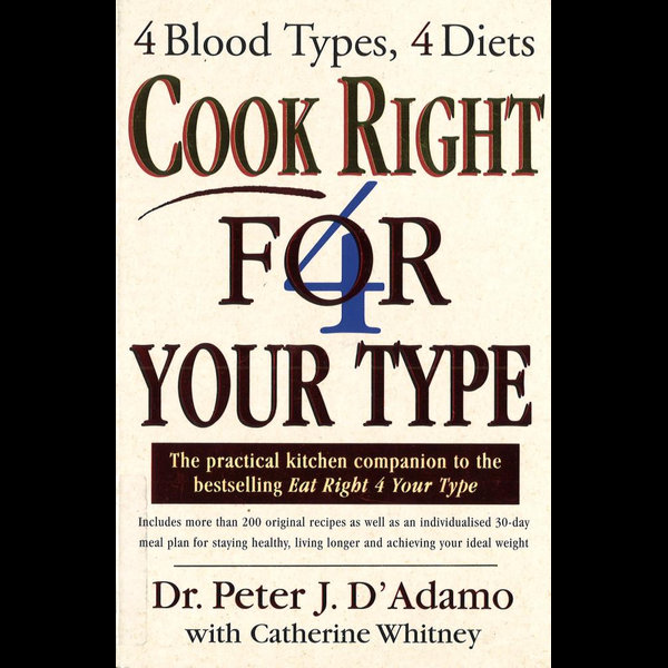 Cook Right 4 Your Type Ebook By Dr Peter D Adamo 9781473536739 Booktopia