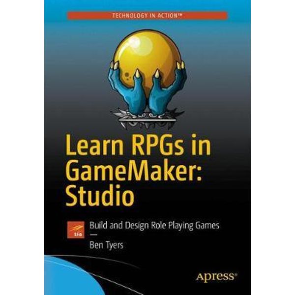 Learn RPGs in GameMaker, Studio : Build and Design Role Playing Games by  Ben Tyers | 9781484229453 | Booktopia