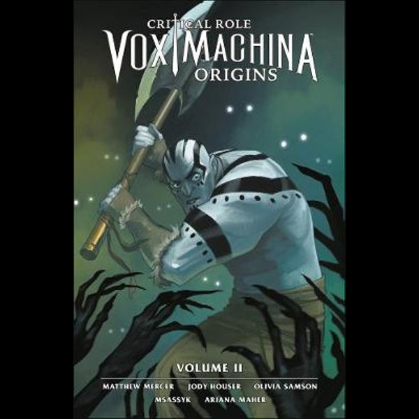 Critical Role: Vox Machina Origins Volume by Houser, Jody