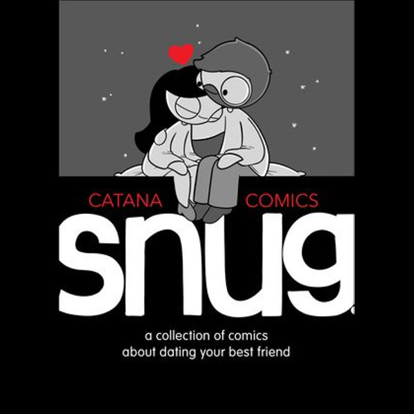 Snug: A Collection of Comics about Dating Your Best Friend