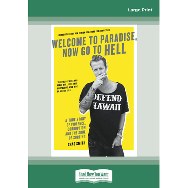 Welcome to Paradise, Now Go to Hell: A True Story of Violence