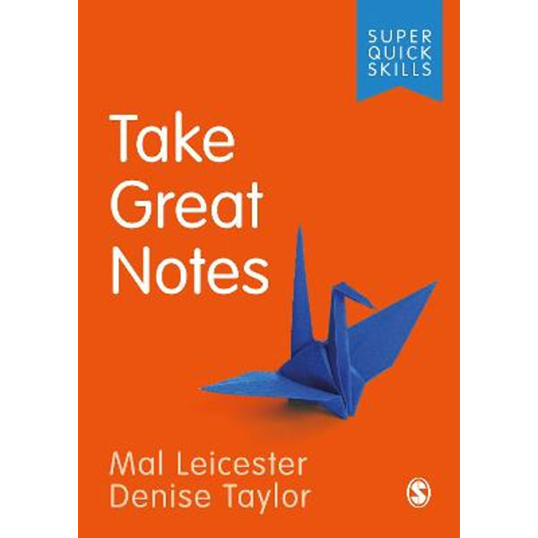Take Great Notes Super Quick Skills By Mal Leicester Booktopia