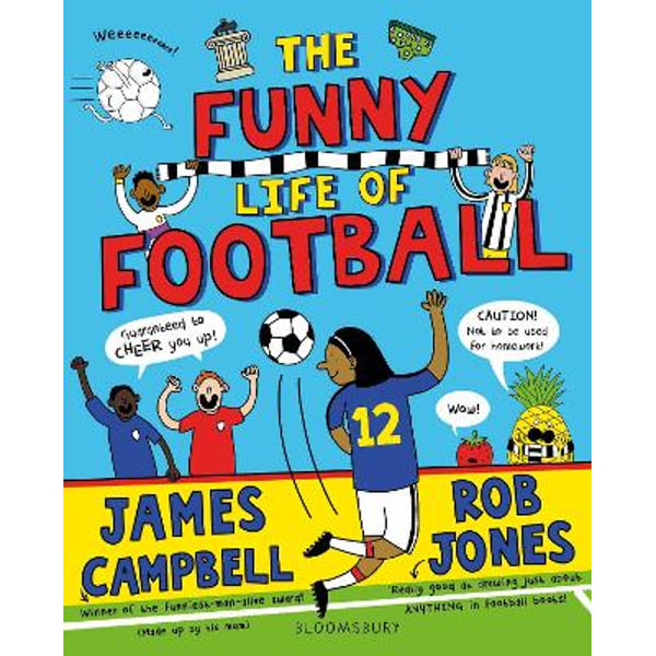 The Funny Life of Football - WINNER of The Sunday Times Children's Sports  Book of the Year 2023