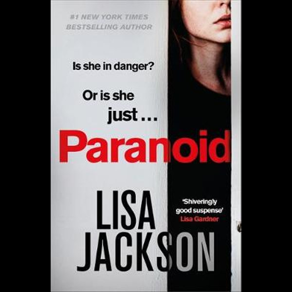 Paranoid The New Gripping Crime Thriller From The Bestselling Author By Lisa Jackson 9781529311082 Booktopia