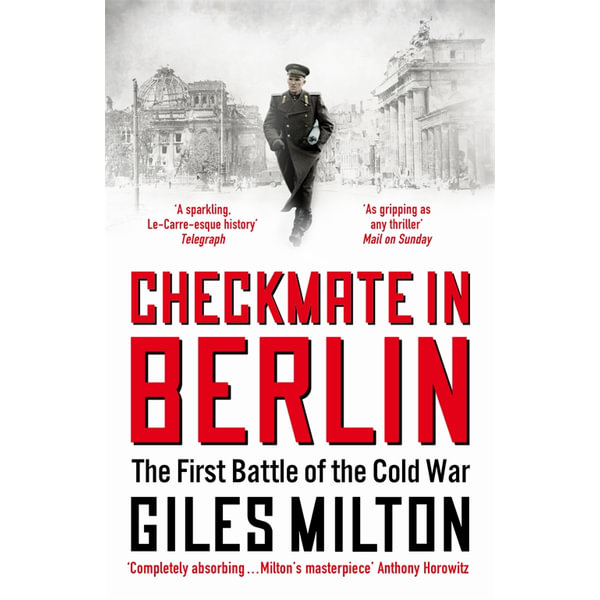 Checkmate in Berlin: The Cold War Showdown That Shaped the Modern World by  Giles Milton - Books - Hachette Australia