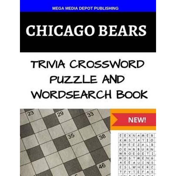 Chicago Bears Trivia Crossword Puzzle and Wordsearch Gamebook by Mega Media  Depot, 9781530395798