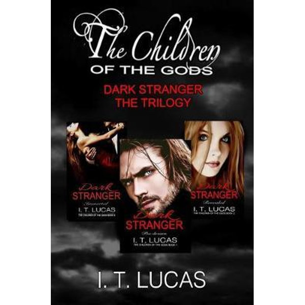 Dark Stranger The Trilogy: The Children Of The Gods