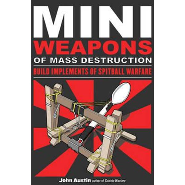 Mini Weapons of Mass Destruction, Build Implements of Spitball