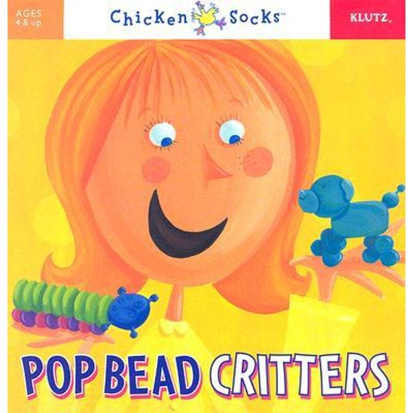 Pop Bead Critters by Klutz, Klutz Chicken Socks Series, 9781591743651