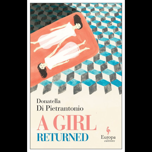 A Girl Returned by Donatella Di Pietrantonio, 9781609455286