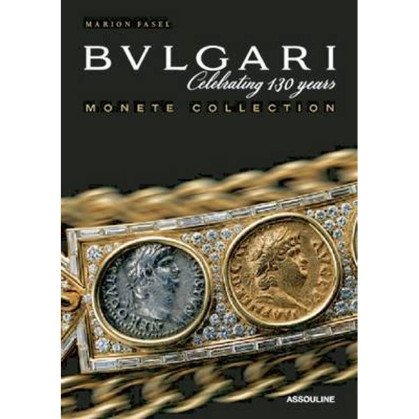 Bulgari Monete Collection, Bulgari by Bulgari | 9781614282280 | Booktopia