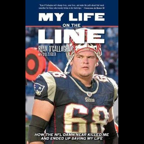 My Life on the Line: How the NFL Damn Near Killed Me and Ended Up Saving My  Life: O'Callaghan, Ryan, Zeigler, Cyd: 9781617757587: : Books