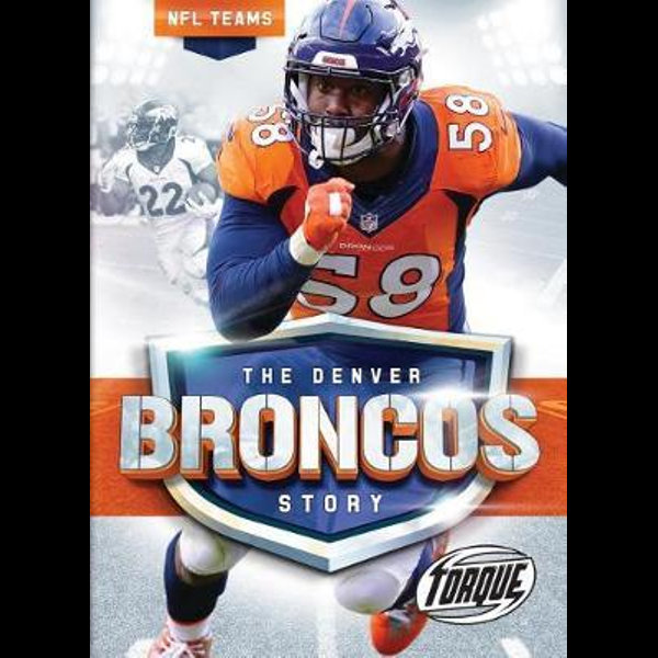 The Denver Broncos Story (NFL Teams): Allan Morey: 9781626173644:  : Books