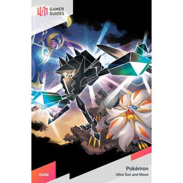 Pokemon Ultra Sun And Moon Strategy Guide Ebook By Gamerguides Com Booktopia