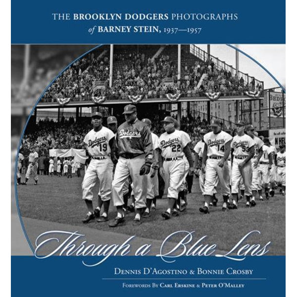 Through a Blue Lens: The Brooklyn Dodger Photographs of Barney Stein  1937-1957