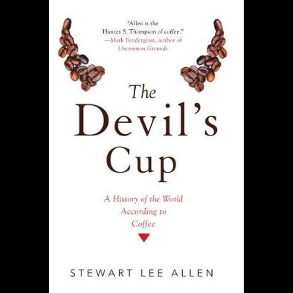 The Devil's Cup: A History of the World According to Coffee (English  Edition) - eBooks em Inglês na