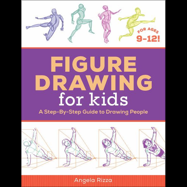 Drawing for Kids Ages 9 to 12: Figure Drawing for Kids : A Step-By-Step  Guide to Drawing People (Paperback) 