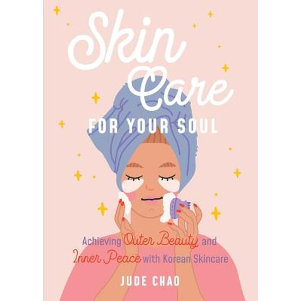 Skincare for Your Soul by Jude Chao | Achieving Outer Beauty and
