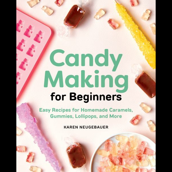 Candy Making for Beginners: Easy by Neugebauer, Karen