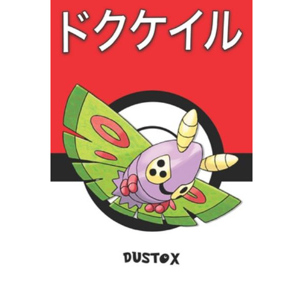 Dustox ドクケイル Dokukeiru Papinox Pudox Pokemon Notebook Blank Lined Journal By Lickitung Legends Booktopia