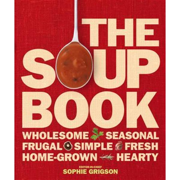 The Soup Book by Sophie Grigson