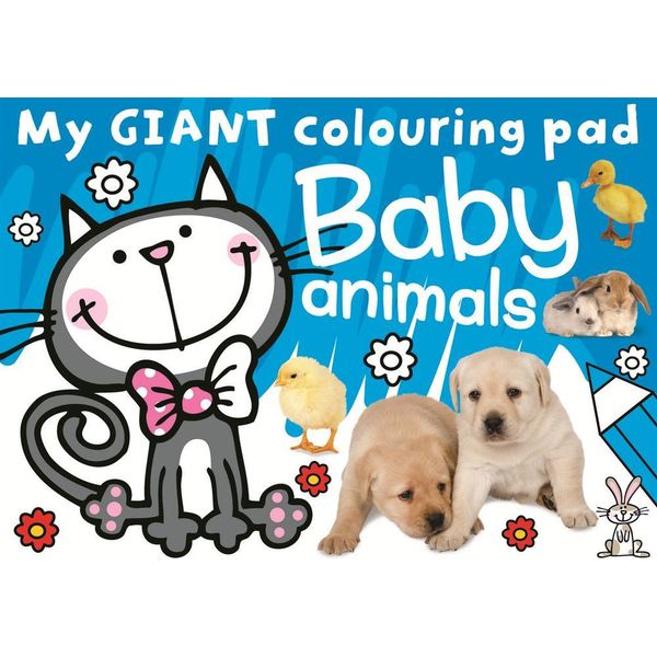 Baby Animals My Giant Colouring Pad My Giant Colouring Pads Booktopia