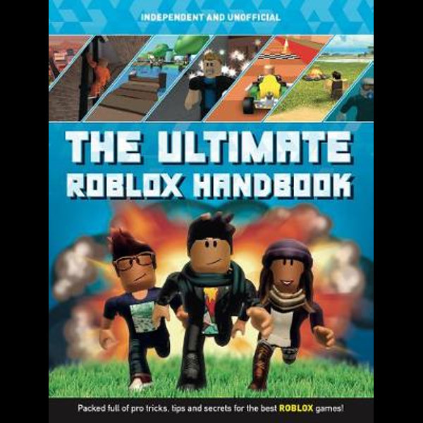 The Ultimate Roblox Handbook Packed Full Of Pro Tricks Tips And Secrets By Kevin Pettman 9781787393684 Booktopia - ultimate weight simulator on roblox