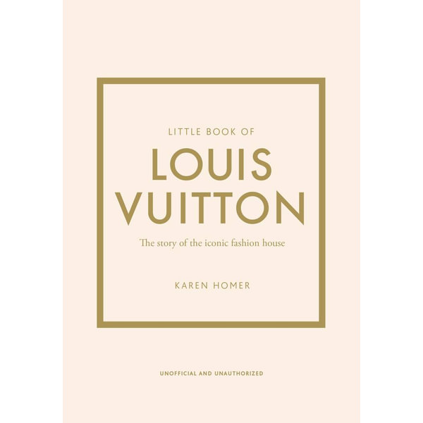 Little Book of Louis Vuitton: The Story of the Iconic Fashion House (Little  Books of Fashion, 9): Homer, Karen: 9781787397415: : Books