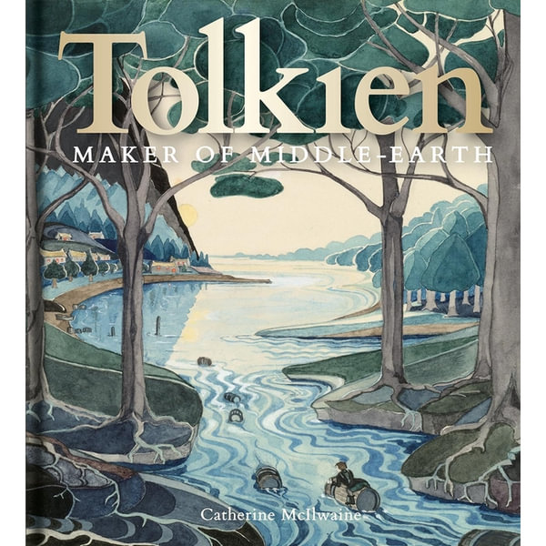 Tolkien: Maker of Middle-earth, Maker of Middle-earth by Catherine  McIlwaine | 9781851244850 | Booktopia