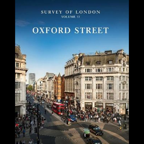 Survey of London volume on Oxford Street