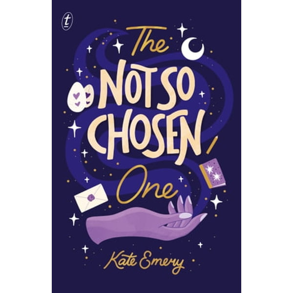 The Not So Chosen One by Kate Emery